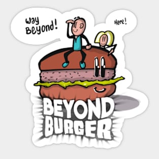 Beyond the burger Sticker